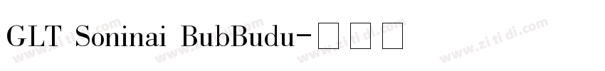 GLT Soninai BubBudu字体转换